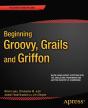 Beginning Groovy, Grails And Griffon - Preview
