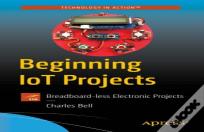 Beginning Iot Projects
