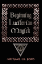 Beginning Luciferian Magick - Preview