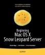 Beginning Mac Os X Snow Leopard Server - Preview