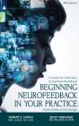 Beginning Neurofeedback In Your Practice - Preview
