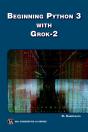Beginning Python 3 With Grok 2 - Preview
