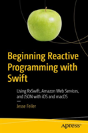 Beginning Reactive Programming With Swift - Preview