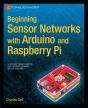 Beginning Sensor Networks With Arduino And Raspberry Pi - Preview
