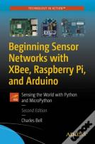 Beginning Sensor Networks With Xbee, Raspberry Pi, And Arduino
