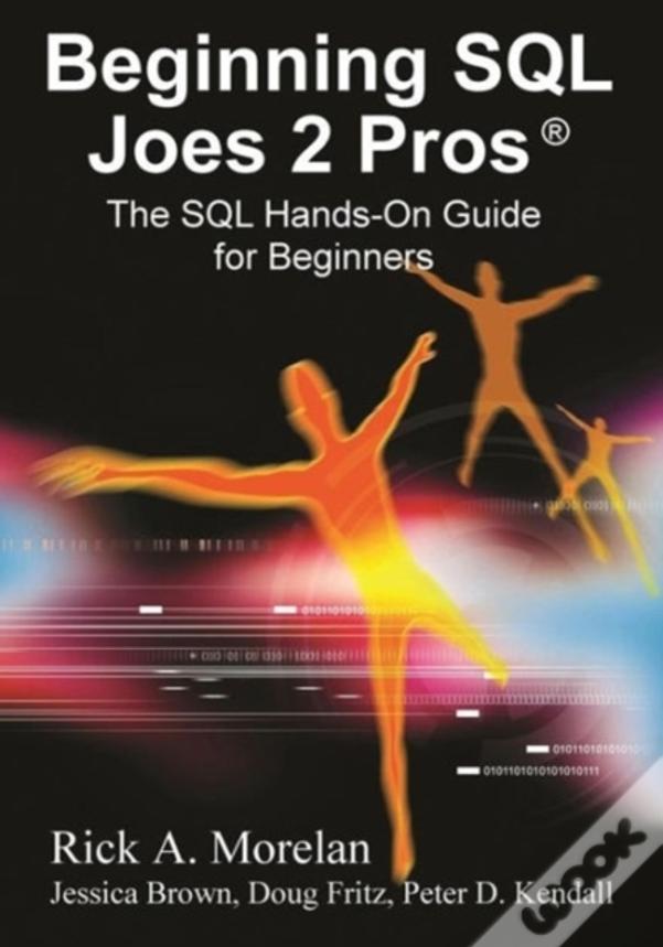 Beginning Sql Joes 2 Pros: The Sql Hands-On Guide For Beginners