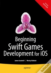 Beginning Swift Games Development For Ios