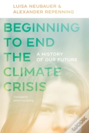 Capa do artigo Beginning To End The Climate Crisis Â€“ A History Of Our Future