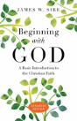 Beginning With God Â€“ A Basic Introduction To The Christian Faith - Preview
