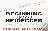 Beginning With Heidegger