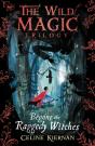 Begone The Raggedy Witches (The Wild Magic Trilogy, Book One) - Preview