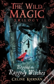 Capa do artigo Begone The Raggedy Witches (The Wild Magic Trilogy, Book One)