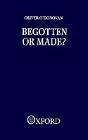 Begotten Or Made? - Preview