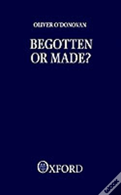 Capa do artigo Begotten Or Made?