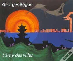 Capa do artigo Begou ; L'Ame Des Villes