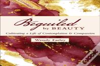Beguiled By Beauty