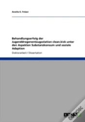 Capa do artigo Behandlungserfolg Der Jugenddrogenentzugsstation Clean.Kick Unter Den Aspekten Substanzkonsum Und Soziale Adaption