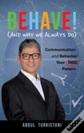 Behave! (And Why We Always Do)