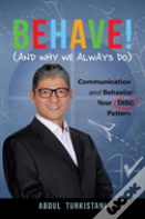 Behave! (And Why We Always Do)