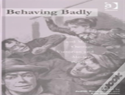 Behaving Badly