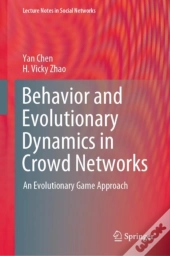 Behavior And Evolutionary Dynamics In Crowd Networks