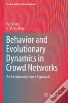 Behavior And Evolutionary Dynamics In Crowd Networks