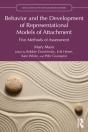Behavior And The Development Of Representational Models Of Attachment - Preview