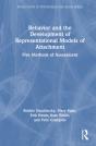 Behavior And The Development Of Representational Models Of Attachment - Preview