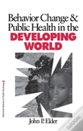 Behavior Change And Public Health In The Developing World
