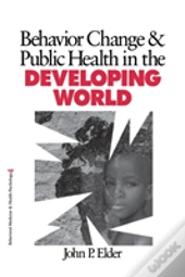 Behavior Change And Public Health In The Developing World