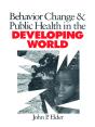 Behavior Change And Public Health In The Developing World - Preview