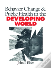Behavior Change And Public Health In The Developing World