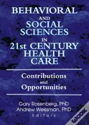 Behavioral And Social Sciences In 21st Century Health Care