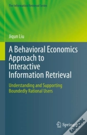 Behavioral Economics Approach To Interactive Information Retrieval