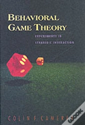 Behavioral Game Theory