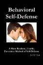 Behavioral Self-Defense: A More Realistic, Usable, Preventive Method Of Self-Defense - Preview