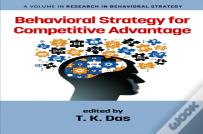 Behavioral Strategy For Competitive Advantage