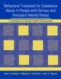 Behavioral Treatment For Substance Abuse In People With Serious And Persistent Mental Illness - Preview