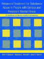 Behavioral Treatment For Substance Abuse In People With Serious And Persistent Mental Illness - Preview