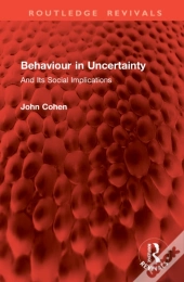 Behaviour In Uncertainty