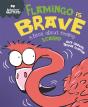 Behaviour Matters: Flamingo Is Brave - Preview