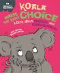 Behaviour Matters: Koala Makes The Right Choice - Preview