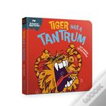 Behaviour Matters: Tiger Has A Tantrum - A Book About Feeling Angry