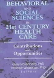 Behavioural And Social Sciences In 21st Century Health Care