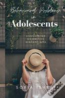 Behavioural Problems In Adolescents - Associated Cognitive Distortions