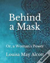 Behind A Mask