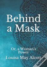 Behind A Mask