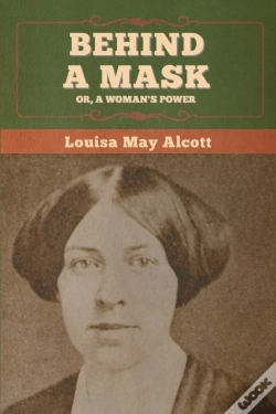 Capa do artigo Behind A Mask; Or, A Woman'S Power