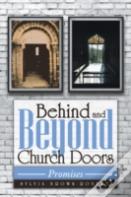Behind And Beyond Church Doors