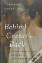 Behind Caesar'S Back